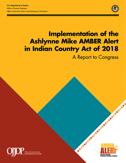 Implementation of the Ashlynne Mike AMBER Alert in Indian Country Act of 2018