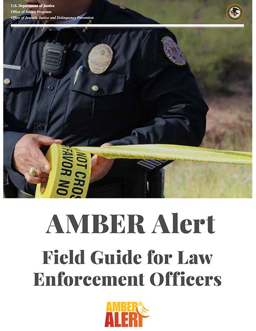 AMBER Alert Field Guide for Law Enforcement Officers 2019