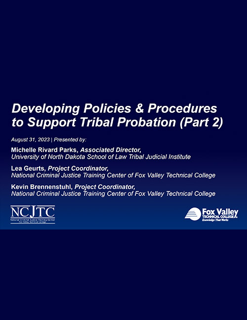 Developing Policies & Procedures to Support Tribal Probation - Part 2 - Powerpoint Slides