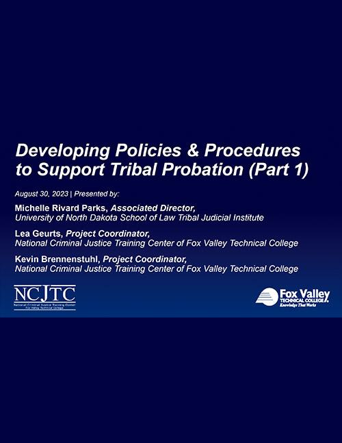 Developing Policies & Procedures to Support Tribal Probation - Part 1 - Powerpoint Slides
