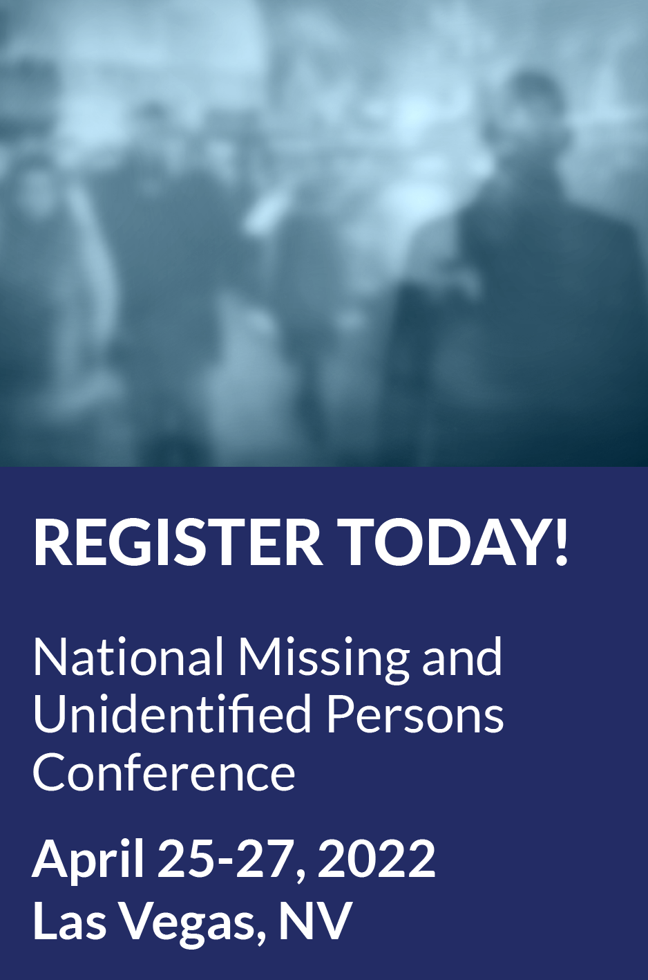 Missing and Unidentified Persons Conference