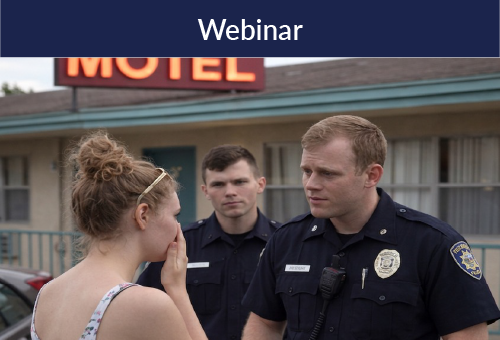Child Sex Trafficking (CST) and First Responders Part 2 - Critical First Contact with Victims