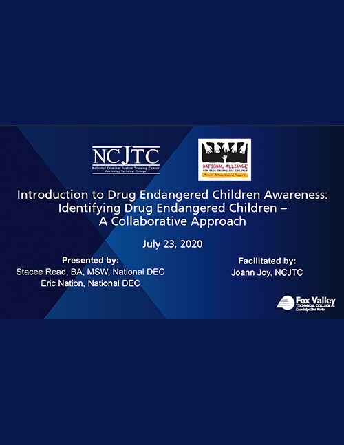 Introduction to DEC Awareness - Identifying Drug Endangered Children - A Collaborative Approach - Presentation