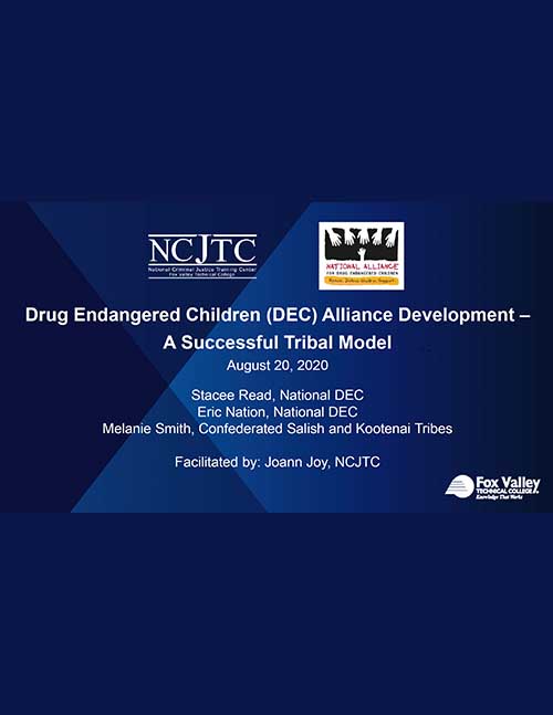 Drug Endangered Children (DEC) Alliance Development - A Successful Tribal Model Presentation