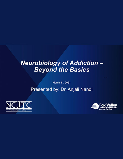 Neurobiology of Addiction - Beyond the Basics - Powerpoint slides