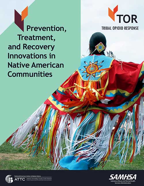 Prevention, Treatment and Recovery Innovations in Native American Communities Image
