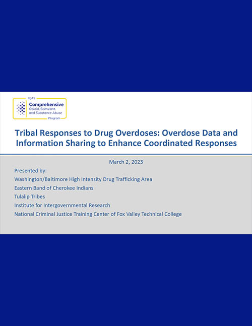Tribal Responses to Drug Overdoses: Overdose Data and Information Sharing to Enhance Coordinated Responses - Powerpoint Slides