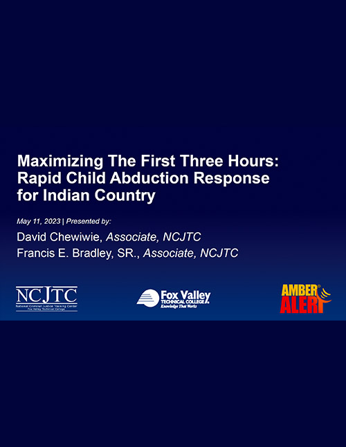 Maximizing the First 3 Hours for a Child Abduction in Indian Country - Powerpoint Slides