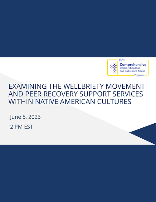 Examining Wellbriety and Peer Recovery Support Services within Native American Cultures - Powerpoint Slides