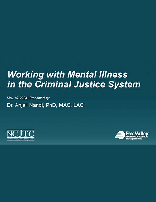 Working with Mental Illness in the Criminal Justice System - Powerpoint Slides