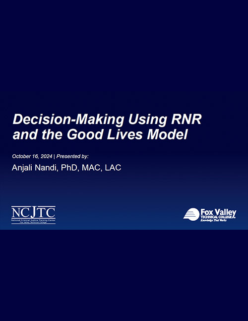 Decision Making using RNR and Good Lives Model - Powerpoint Slides